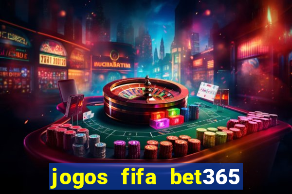 jogos fifa bet365 8 minutos